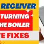 Hive Receiver Not Turning On The Boiler 5 Easy fixes