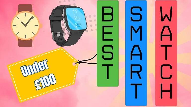 Best Smart Watches Under £100 in UK: Tried and Tested 1 Best smart watches under £100